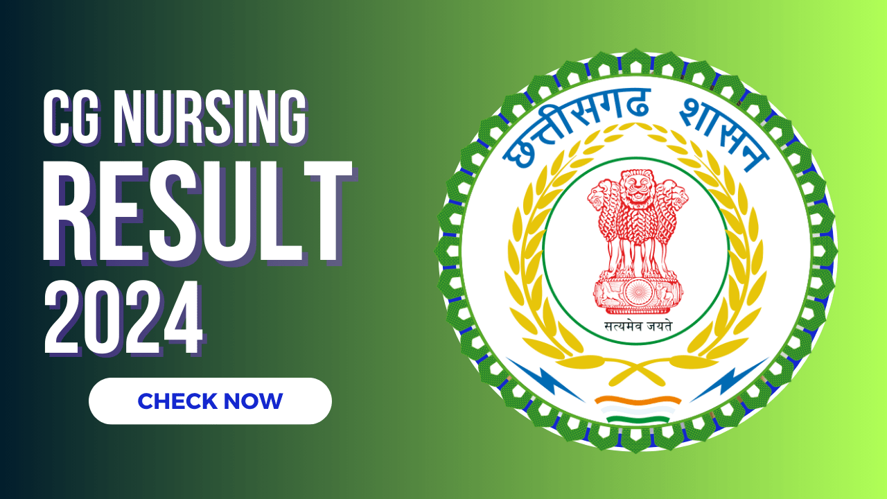 CG BSc Nursing Result 2024