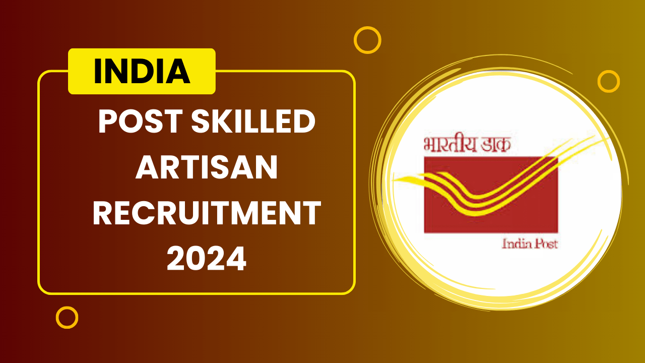 India Post Skilled Artisan Recruitment 2024