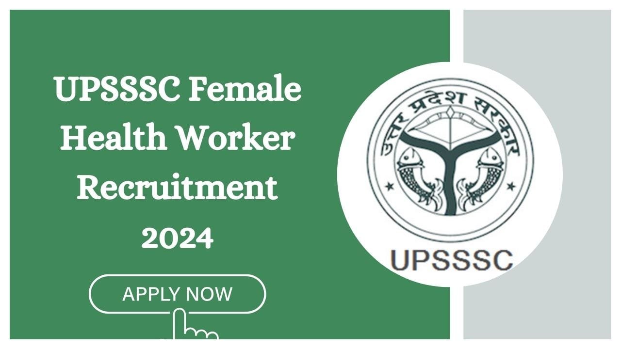UPSSSC Female Health Worker Recruitment 2024