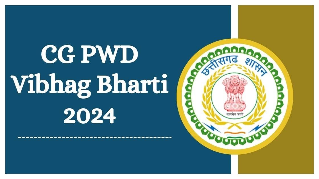 CG PWD Vibhag Recruitment 2024