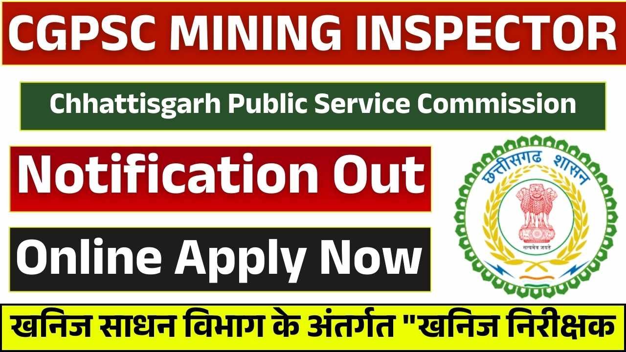 CGPSC Mining Inspector Recruitment 2025
